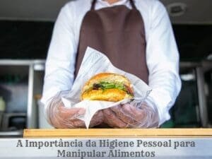 Higiene Pessoal para Manipular Alimentos